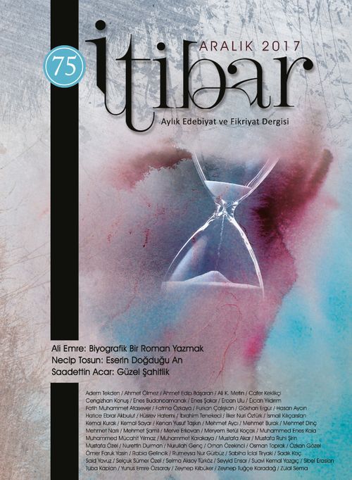 Sayı:75 Aralık 2017 İtibar Edebiyat ve Fikriyat Dergisi