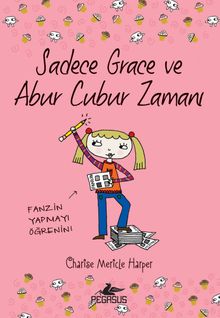 Sadece Grace ve Abur Cubur Zamani 5. Kitap