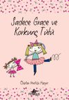 Sadece Grace ve Korkun&ccedil; T&uuml;t&uuml; 6. Kitap
