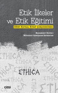 Etik İlkeler ve Etik Eğitimi & Dört Kutsal Kitap Çerçevesinde