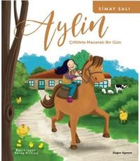 Aylin / Çiftlikte Maceralı Bir Gün
