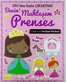 Benim Muhteşem Prenses Çıkartmalı Faaliyet Kitabım - Bilinmeyen Yazar