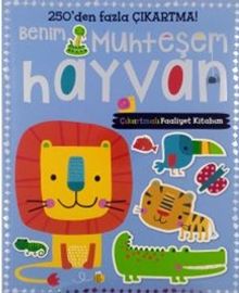 Benim Muhteşem Hayvan Çıkartmalı Faaliyet Kitabım