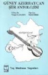 G&uuml;ney Azerbaycan Şiir Antolojisi