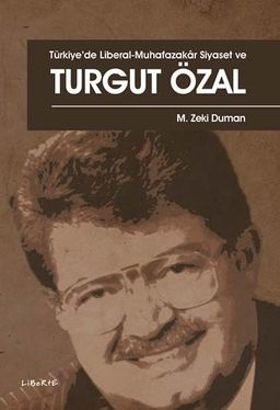 Türkiye'de Liberal-Muhafazakar Siyaset ve Turgut Özal