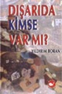 Dışarıda Kimse Var Mı?