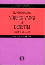 İslam Hukukunda Yüksek Yargı ve Denetim