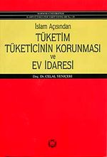 İslam Açısından Tüketim Tüketicinin Korunması ve Ev İdaresi