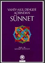 Vahiy Akıl Dengesi Açısından Sünnet