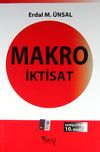 Makro İktisat / Prof.Dr. Erdal Muzaffer &Uuml;nsal