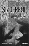 Şizofreni / &Ouml;teki Ger&ccedil;eklik