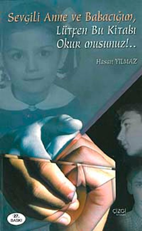Sevgili Anne ve Babacığım, Lütfen Bu Kitabı Okur musunuz!..
