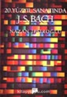 20. Yüzyıl Sanatında J.S. Bach