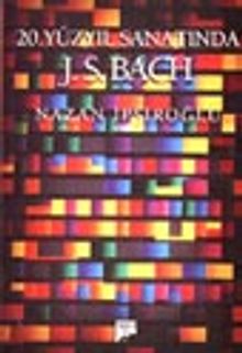 20. Yüzyıl Sanatında J.S. Bach