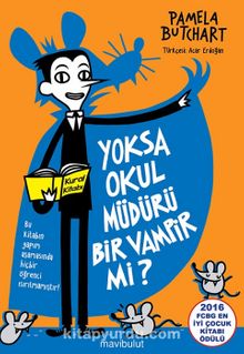 Yoksa Okul Müdürü Bir Vampir mi? - Pamela Butchart