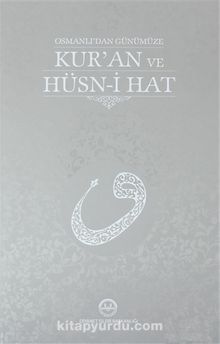 Osmanlı'dan Günümüze Kur'an ve Hüsn-i Hat