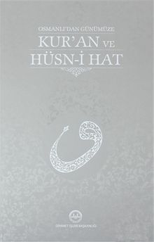 Osmanlı'dan Günümüze Kur'an ve Hüsn-i Hat