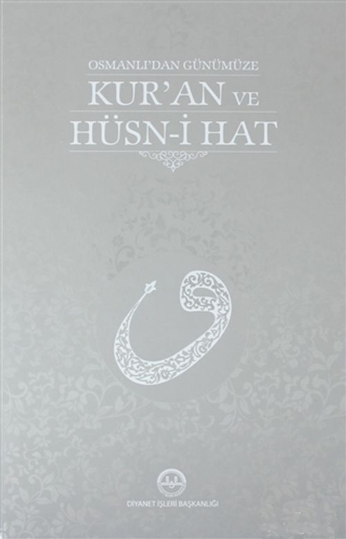 Osmanlı'dan Günümüze Kur'an ve Hüsn-i Hat