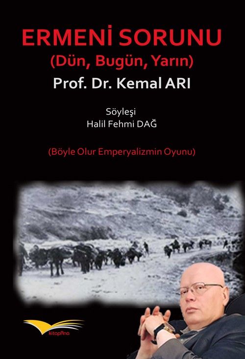 Ermeni Sorunu (Dün, Bugün, Yarın)