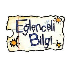 EĞLENCELİ BİLGİ