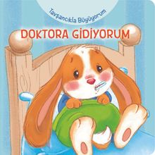 Tavşancıkla Büyüyorum / Doktora Gidiyorum