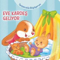 Tavşancıkla Büyüyorum / Eve Kardeş Geliyor