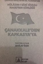 Çanakkale'den Kafkasya'ya & Mülazım-ı Sani Sivaslı Hakkı'nın Günlüğü