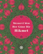 Mesnevi'den Her Güne Bir Hikmet (Ciltli)