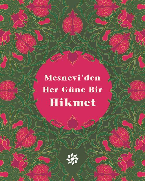 Mesnevi'den Her Güne Bir Hikmet (Ciltli)