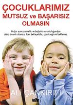 Çocuklarımız Mutsuz ve Başarısız Olmasın