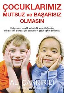 Çocuklarımız Mutsuz ve Başarısız Olmasın - Pedagog Ali Çankırılı