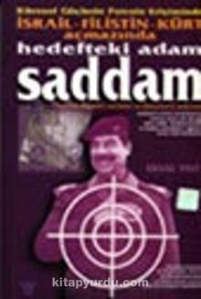 Hedefteki Adam Saddam Kişisel Güçlerin Petrole Erişiminde İsrail-Filistin Kürt Açmazında
