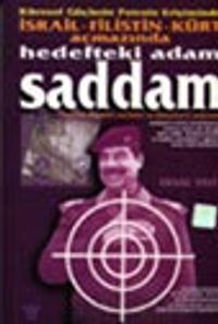 Hedefteki Adam Saddam Kişisel Güçlerin Petrole Erişiminde İsrail-Filistin Kürt Açmazında