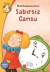 Sabırsız Cansu Konu: Sabır / Minik Dostlarımız Serisi