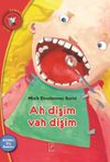 Ah Dişim Vah Dişim Konu:Diş Bakımı / Minik Dostlarımız Serisi