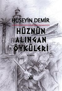 Hüznün Alıngan Öyküleri
