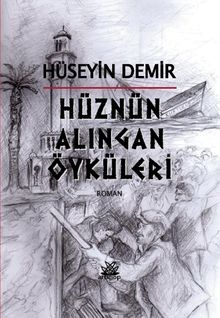 Hüznün Alıngan Öyküleri