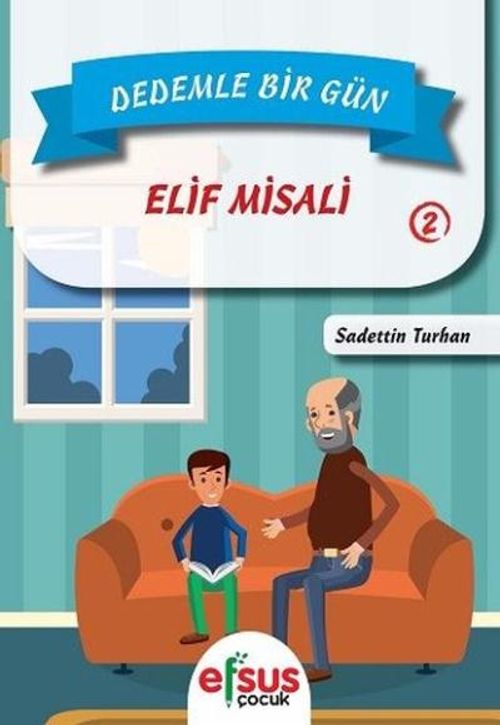 Dedemle Bir Gün 2 / Elif Misali