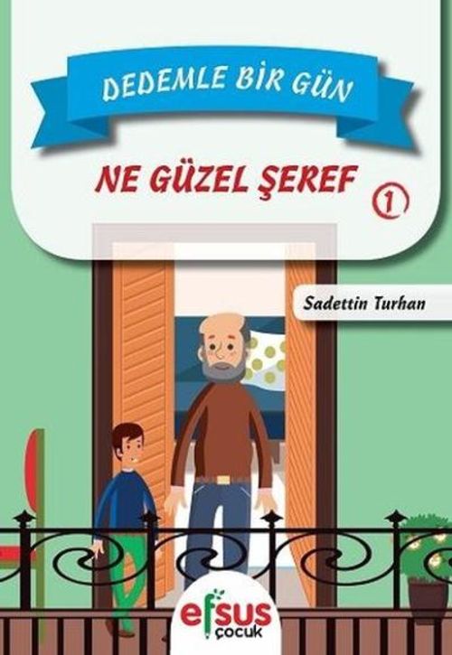 Dedemle Bir Gün 1 / Ne Güzel Şeref