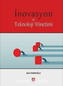 İnovasyon ve Teknoloji Yönetimi - Akif Emiroğlu