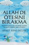 Allah De &Ouml;tesini Bırakma