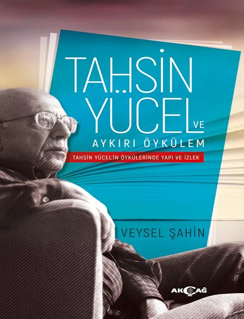 Tahsin Yücel ve Aykırı Öykülem & Tahsin Yücel'in Öykülerinde Yapı ve İzlek