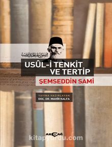 Usül-i Tenkit ve Tertip & Şemseddin Sami - Bilinmeyen Yazar