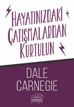 Hayatınızdaki Çatışmalardan Kurtulun