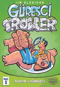 Güreşçi Troller Maç 2