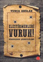 Eleştirmenleri Vurun! & Sinemanın Lanetlileri