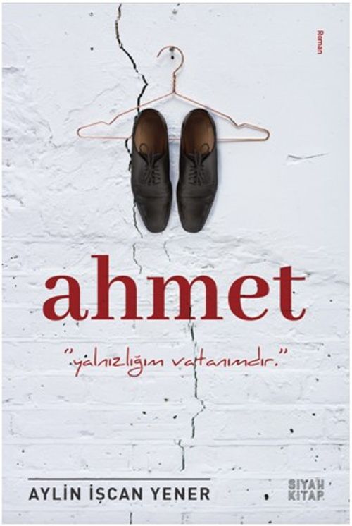 Ahmet & Yalnızlığım Vatanımdır
