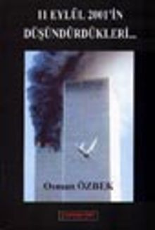 11 Eylül 2001'in Düşündürdükleri...