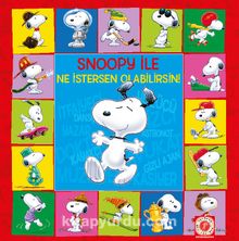 Snoopy İle Ne İstersen Olabilirsin! - Charles M. Schulz