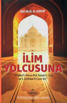 İlim Yolcusuna - Ebu Hilal el-Askeri